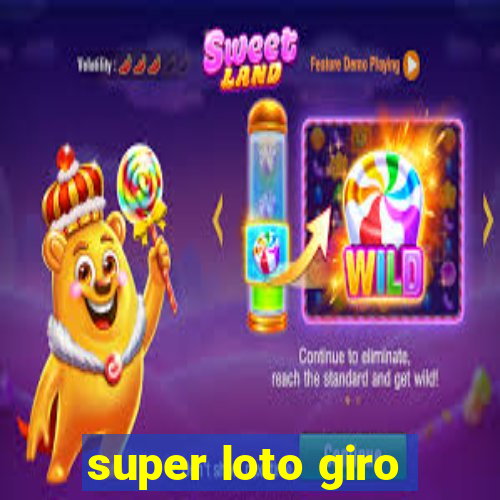 super loto giro